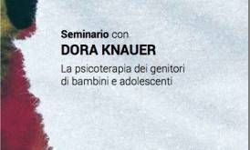 immaginadoraknauer La psicoterapia dei genitori di bambini e adolescenti – Seminario con Dora Knauer