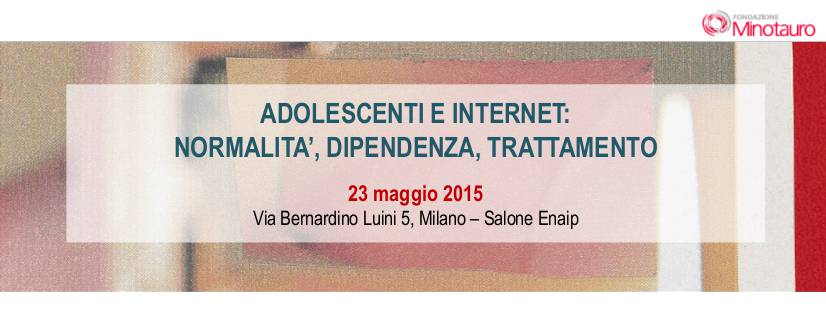 ADOLESCENTI E INTERNET: NORMALITA’, DIPENDENZA, TRATTAMENTO