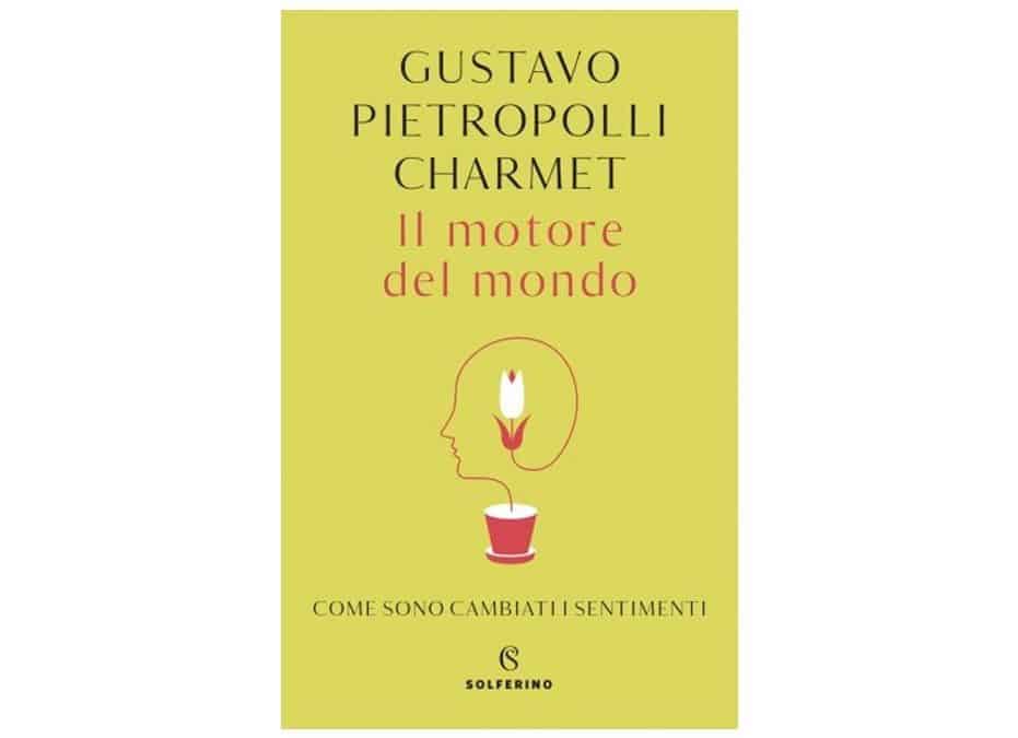 Il motore del mondo, Come sono cambiati i sentimenti