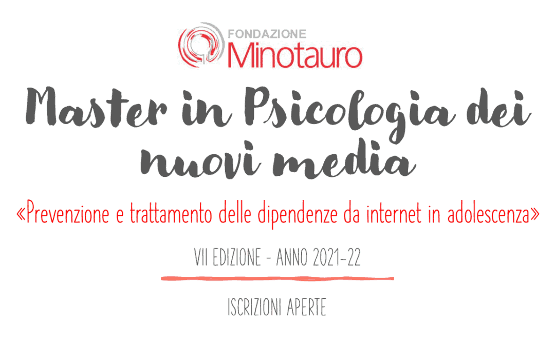 Master “Prevenzione e trattamento delle dipendenze da internet in adolescenza” – APERTURA ISCRIZIONI VII ed.