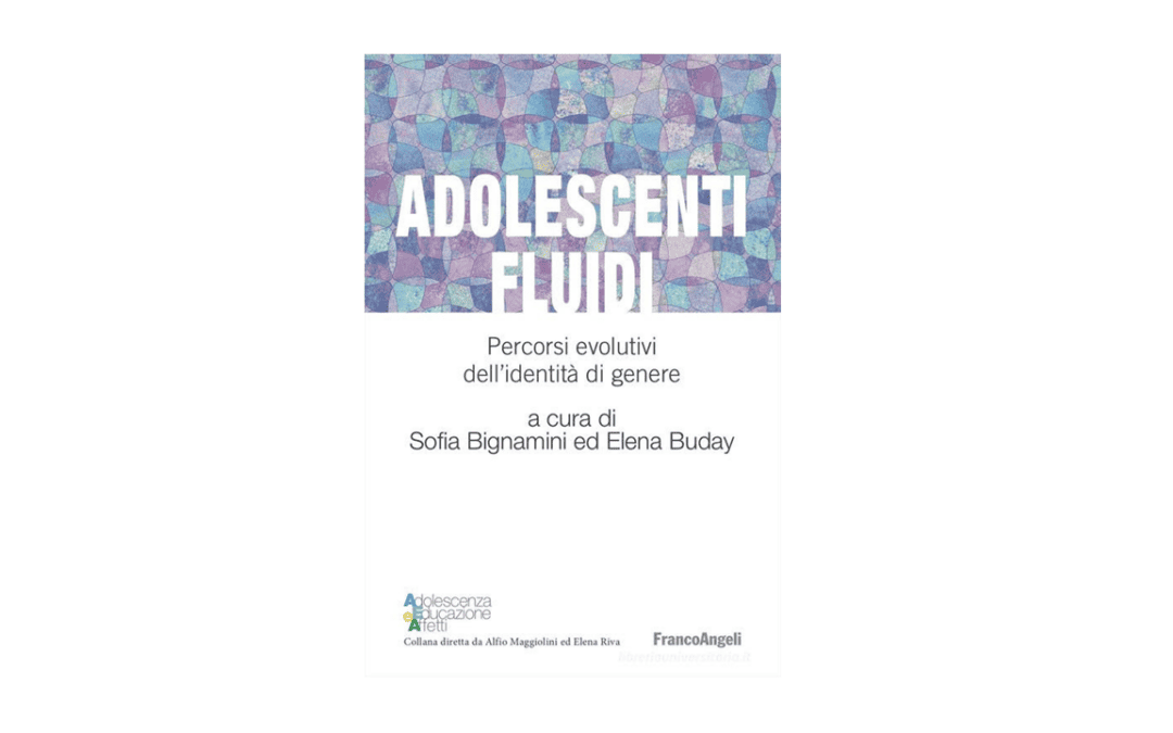 Adolescenti fluidi. Percorsi evolutivi dell’identità di genere